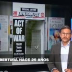 "Estados Unidos fue atacado": así cubrieron los medios el 11-S hace 25 años