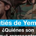 Hutíes de Yemen: ¿quiénes son y qué representan?