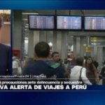 Informe desde Lima: EE. UU. emite alerta nivel 2 para viajes a Perú