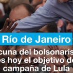 Brasil: Río de Janeiro, la cuna del bolsonarismo objetivo de campaña de Lula da Silva